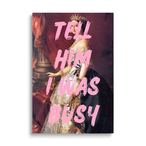 I WAS BUSY