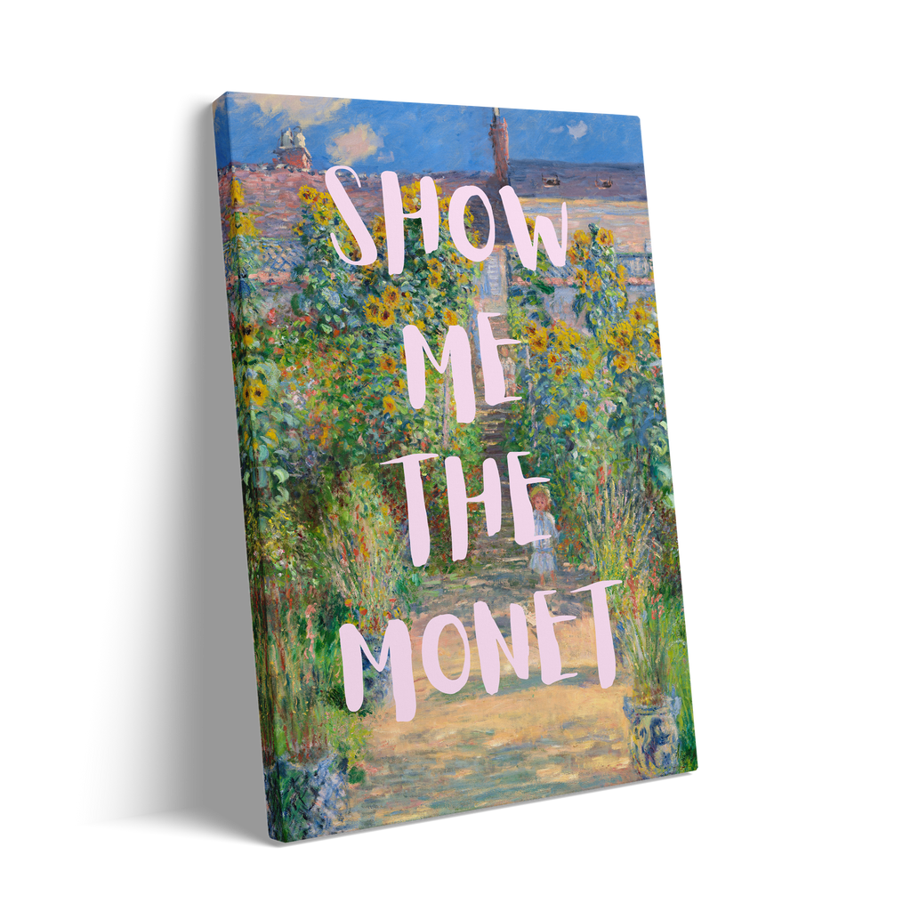 SHOW ME THE MONET