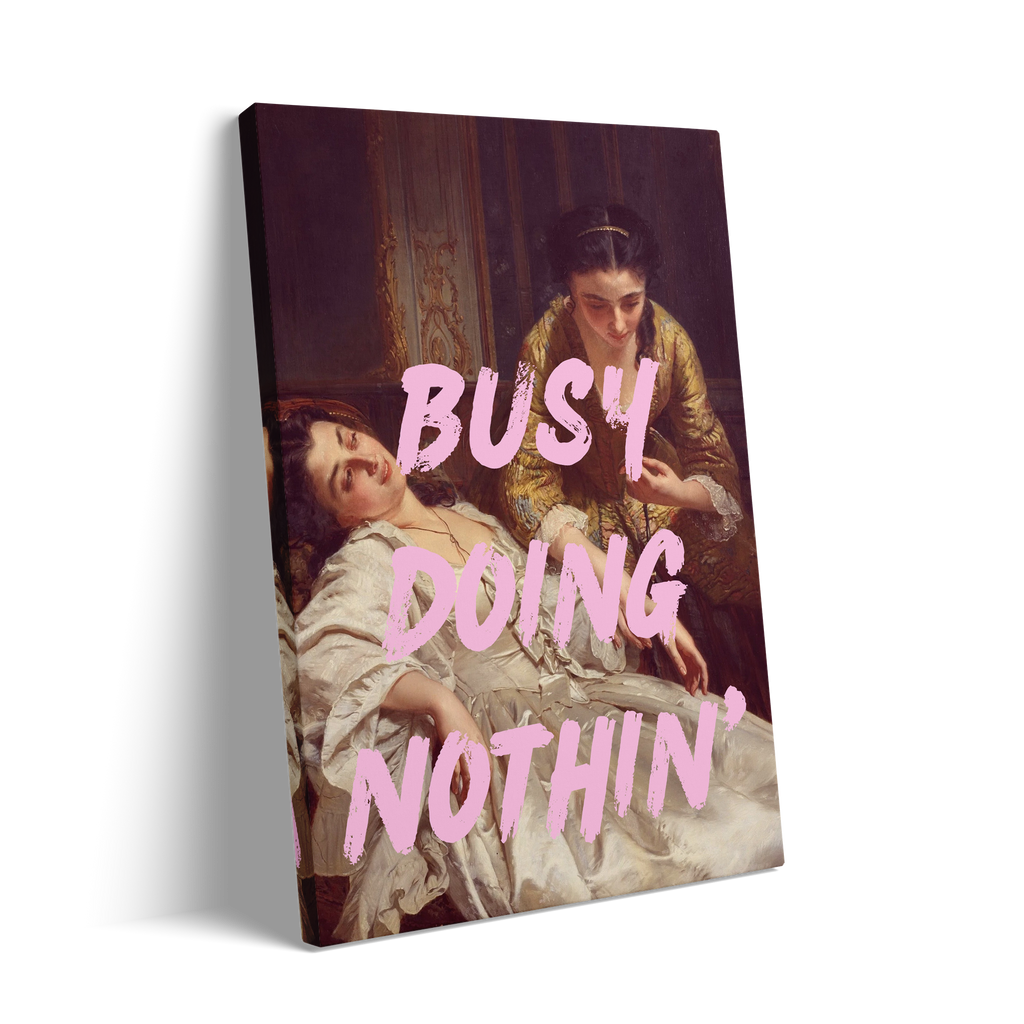 BUSY DOING NOTHING