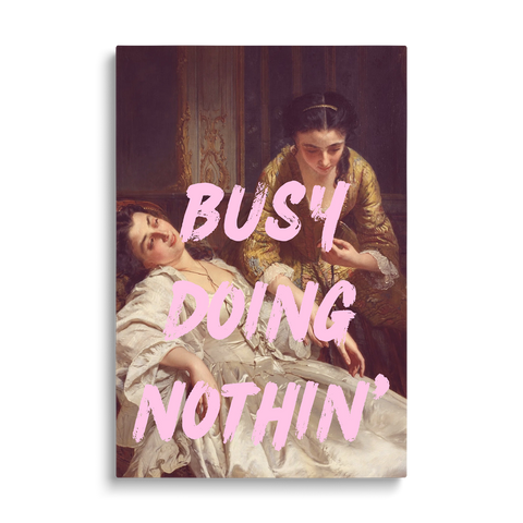 BUSY DOING NOTHING